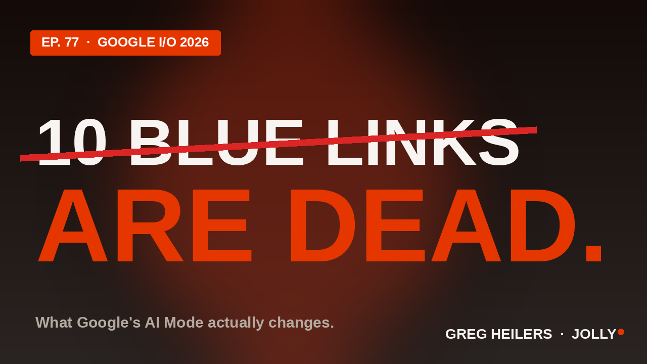 Watch: 10 Blue Links are Dead